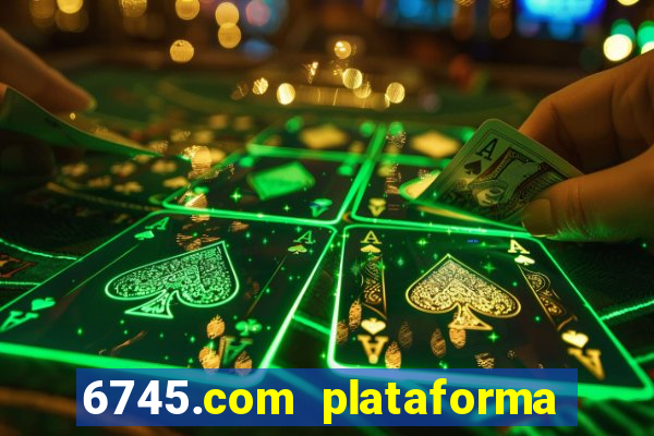 6745.com plataforma de jogos